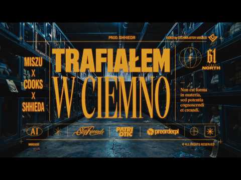 Miszu ft. shhieda, Cooks - Trafiałem w ciemno (prod....