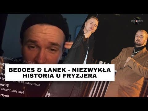 BEDOES & LANEK - NIEZWYKŁA HISTORIA U FRYZJERA 😂