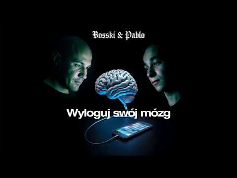 BOSSKI & PABLO - Wyloguj swój mózg upddl3