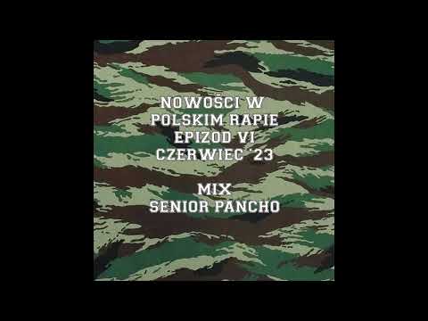 Nowości w polskim rapie - Epizod VI - Czerwiec '23