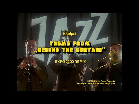 Skalpel - Behind The Curtain (Expo 2000 Remix)