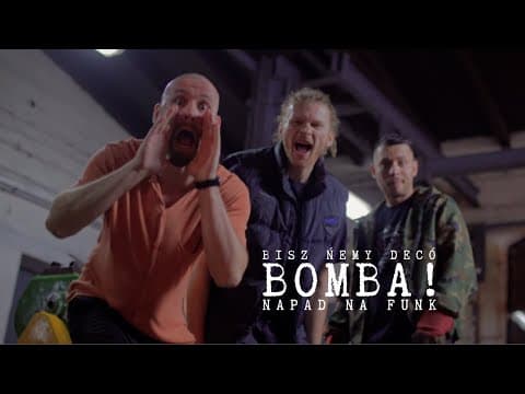 BISZ ŃEMY DECÓ - BOMBA! (Napad na Funk)