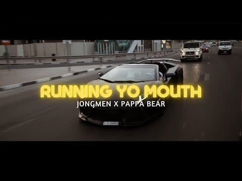 Jongmen x Pappa Bear - Running yo mouth