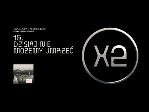 Dwa Sławy - Dzisiaj nie możemy umrzeć (prod. The Ret...