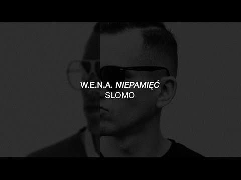 W.E.N.A. - Slomo (Niepamięć bonus track)