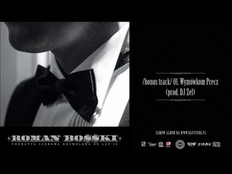 Roman Bosski - Wymówkom Precz (prod.Dj Zel)