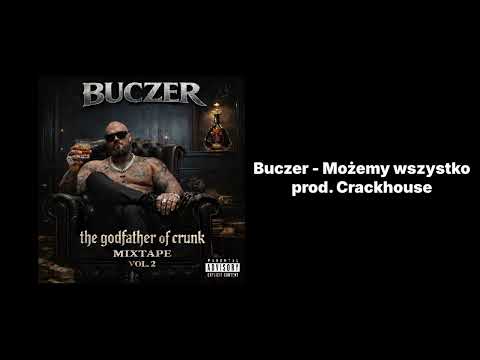 Buczer - Możemy wszystko prod. Crackhouse