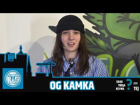 SKĄD TWOJA KSYWA TEJ? - ODC 22 - OG Kamka