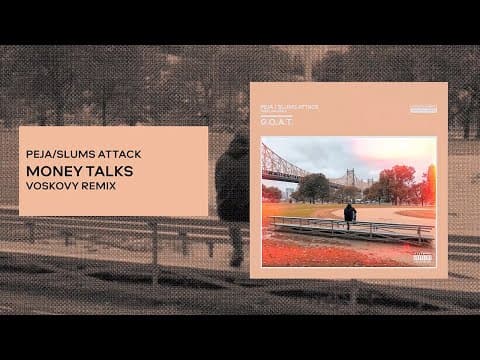 Peja/Slums Attack - Money Talks (Voskovy remix)