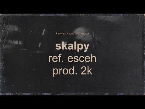 Karwan - Skalpy ref. Esceh (prod. 2K)