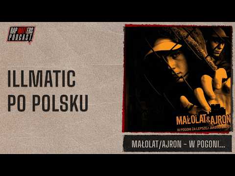 ILLMATIC PO POLSKU | MAŁOLAT/AJRON - W POGONI ZA LEP...