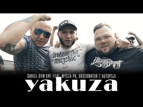 Daniel DYM KNF - YAKUZA feat. Mysza PK, Obserwator Z...