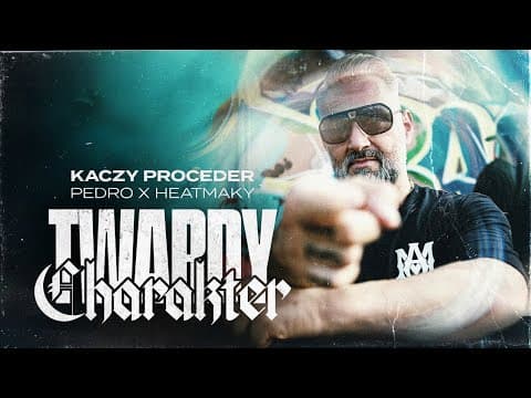 Kaczy Proceder - Twardy charakter (prod. Pedro x Hea...