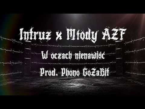 Intruz x Młody AZF - W oczach nienawiść (prod. Phono...