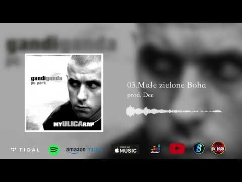 03. Gandi Ganda - Małe zielone Boha prod. Dee