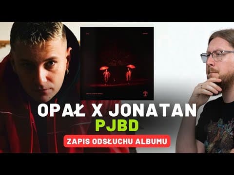 OPAŁ X JONATAN "PJBD" | ZAPIS ODSŁUCHU ALBUMU 🔴
