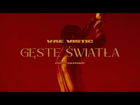 VAE VISTIC - Gęste światła (prod. CatchUp)