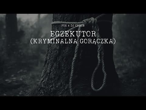 Pih x DJ Creon - Egzekutor (Kryminalna Gorączka)