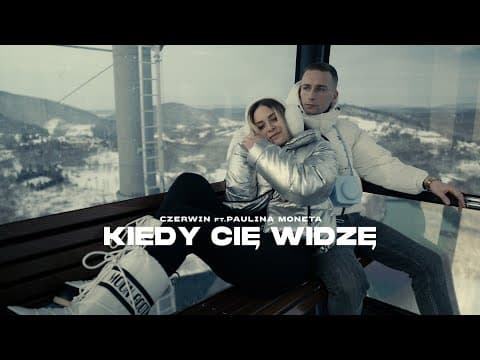 Czerwin ft. Paulina Moneta - KIEDY CIĘ WIDZĘ