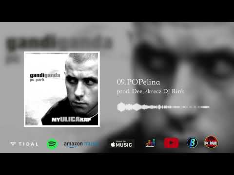 09. Gandi Ganda - POPelina prod. Dee, skrecz Dj Rink