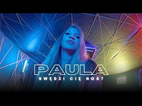 PAULA - Swędzi Cię nos? (TELEDYSK)