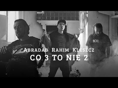 Abradab Rahim Kleszcz - Co 3 to nie 2 | prod. Viktor...