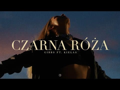 Gibbs ft. Kiełas - Czarna Róża