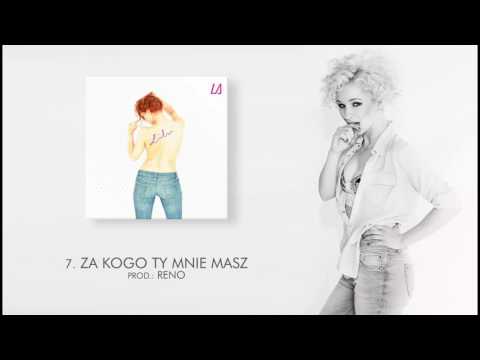 Lilu - 07 Za kogo ty mnie masz (LA) prod. Reno