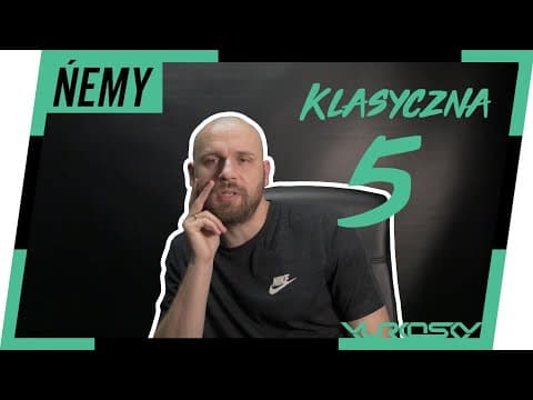 ŃEMY - KLASYCZNA PIĄTKA #8