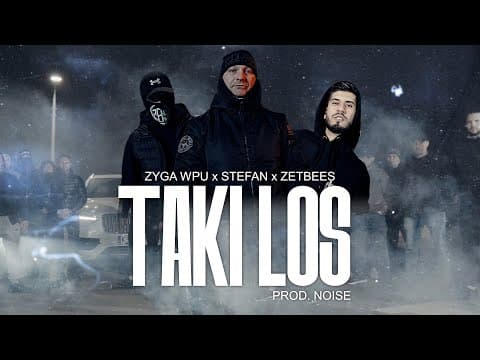 Zyga WPU - TAKI LOS feat ZetBees x Stefan prod. Noise