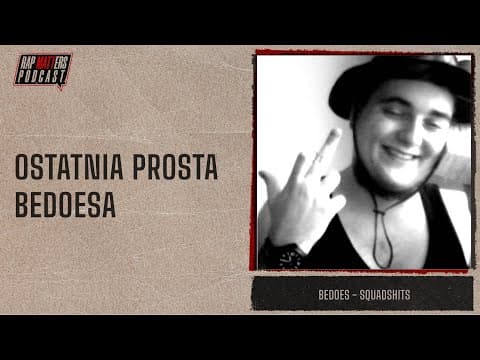 Ostatnia prosta Bedoesa | Bedoes - Squadshits