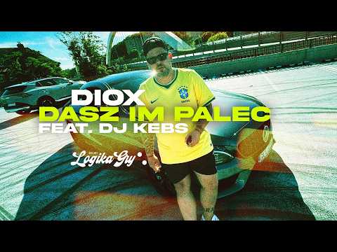 DIOX - DASZ IM PALEC feat DJ KEBS