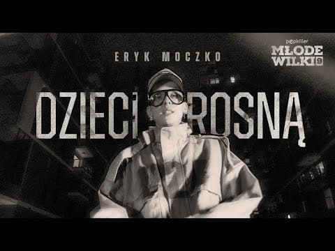 Eryk Moczko - Dzieci rosną (prod. Koder) [Popkiller ...