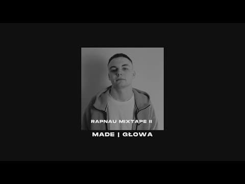 Made - Głowa | RAPNAU MIXTAPE II