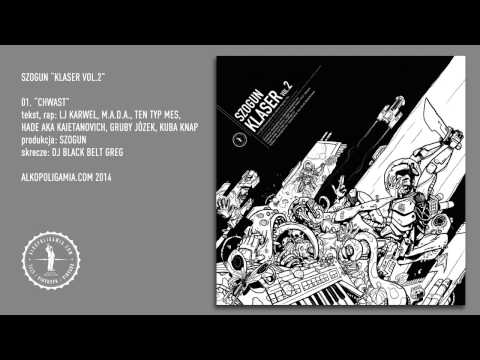 01. Szogun - Chwast feat. Ten Typ Mes, LJ Karwel, MA...