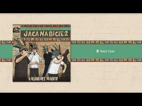 JACANABICIE - Nasz czas