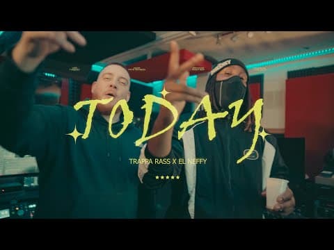Trappa Rass x El Neffy - Today (Music Video) | Three...