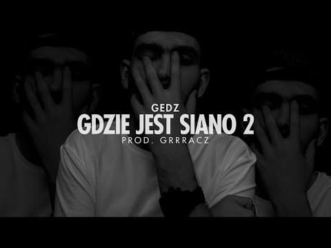 Gedz - Gdzie Jest Siano 2 (feat. Filip [Jurek Kiler]...