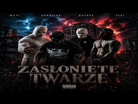 MATI - ZASŁONIĘTE TWARZE FT.KONDZIOR/KUSHER/JUNI PRO...