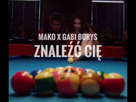 MaKo feat. Gabi Borys - Znaleźć Cię (Official Video)