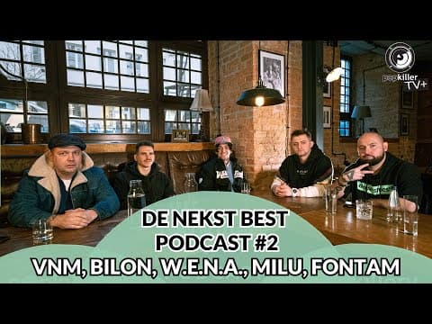 VNM, Bilon, W.E.N.A., Milu, FonTam - DeNekstBest Pod...