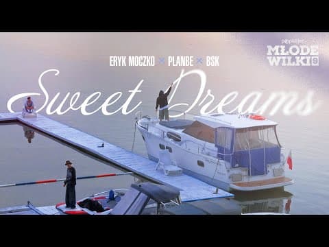Eryk Moczko, PlanBe, BSK - Sweet Dreams (prod. Mirof...
