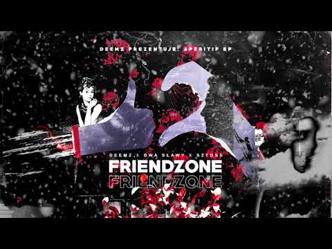 Deemz x Dwa Sławy x Sztoss - Friendzone | APERITIF EP