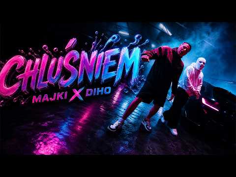 Majki x Diho - "Chluśniem"