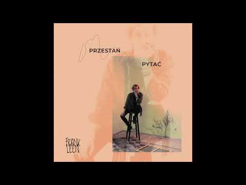 Frank Leen - Przestań pytać