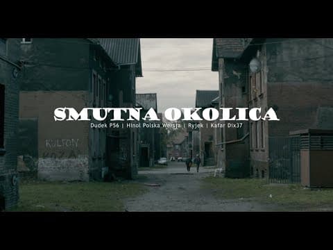 Dudek P56 - SMUTNA OKOLICA  Feat. Hinol PW,  Ryjek B...