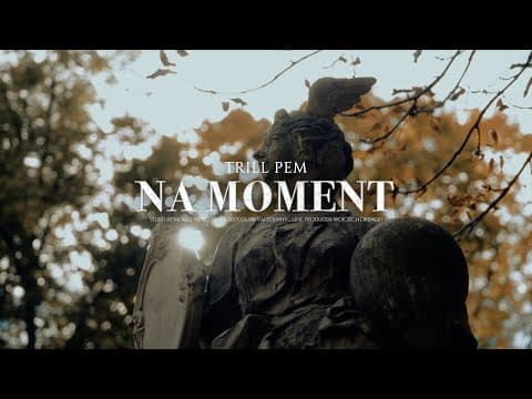 Trill Pem - NA MOMENT