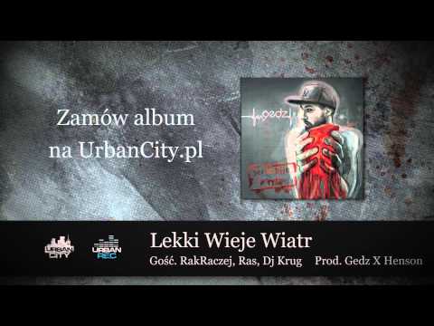 Gedz feat. RakRaczej, Ras, Dj Krug - Lekki Wieje Wia...