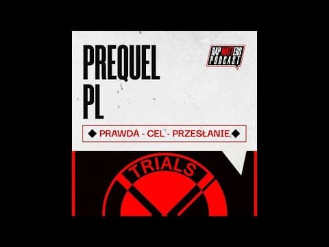 PREQUEL PL: Trials X "Prawda - Cel - Przesłanie" (1994)