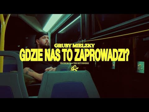 Gruby Mielzky - Gdzie nas to zaprowadzi?